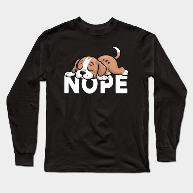 Nope Lazy Dog Lover Long Sleeve T-Shirt by aesthetice1